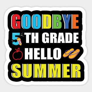 Goodbye 5th Grade Hello Summer Sticker